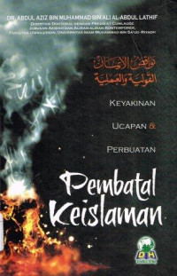 Image of Pembatal Keislaman Keyakinan Ucapan & Perbuatan
