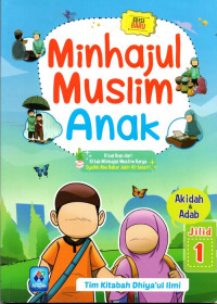 Image of Minhajul Muslim Anak Jilid 1 (Akidah dan Adab)