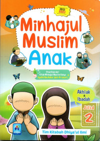Image of Minhajul Muslim Anak Jilid 2 (Akhlak dan Ibadah)